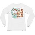 Baseball Catcher Waiting At Home Aggressive Player Quote Unisex Long Sleeve T-Shirt Baseball Catcher Waiting At Home Aggressive Player Quote Unisex Long Sleeve T-Shirt