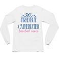 Tired But Caffeinated Baseball Mom Trendy Tired Baseball Mom Unisex Long Sleeve T-Shirt Tired But Caffeinated Baseball Mom Trendy Tired Baseball Mom Unisex Long Sleeve T-Shirt
