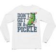 Youth Baseball Catcher Humor Don’t Get In A Pickle Unisex Long Sleeve T-Shirt
