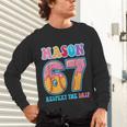 6 7 Mason Baseball Drip Number 67 Player Or 67th Birthday Unisex Long Sleeve T-Shirt 6 7 Mason Baseball Drip Number 67 Player Or 67th Birthday Unisex Long Sleeve T-Shirt