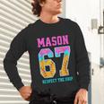 6 7 Mason Baseball Drip Unisex Long Sleeve T-Shirt