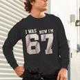 I Was 6 Now I'm 7 Year Old Birthday 67 Meme Baseball Bday Unisex Long Sleeve T-Shirt I Was 6 Now I'm 7 Year Old Birthday 67 Meme Baseball Bday Unisex Long Sleeve T-Shirt