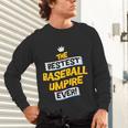 Best Baseball Umpire Job Occupation Unisex Long Sleeve T-Shirt Best Baseball Umpire Job Occupation Unisex Long Sleeve T-Shirt