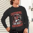 Catchers Are Built Different Baseball Catcher Unisex Long Sleeve T-Shirt