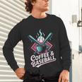 Coffee And Baseball Baseball Player Unisex Long Sleeve T-Shirt