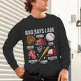 God Says I Am Baseball Player Catcher Pitcher Boys Men Unisex Long Sleeve T-Shirt God Says I Am Baseball Player Catcher Pitcher Boys Men Unisex Long Sleeve T-Shirt
