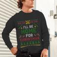 I’Ll Be Home For Christmas Baseball Ugly Sweater Unisex Long Sleeve T-Shirt I’Ll Be Home For Christmas Baseball Ugly Sweater Unisex Long Sleeve T-Shirt