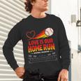 Love Is Our Home Run Baseball Valentine Couple Unisex Long Sleeve T-Shirt Love Is Our Home Run Baseball Valentine Couple Unisex Long Sleeve T-Shirt
