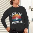 Outfield Matters Baseball Outfielder Athlete Sports Unisex Long Sleeve T-Shirt