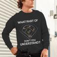 What Part Of Dont You Understand 6432 Baseball Unisex Long Sleeve T-Shirt What Part Of Dont You Understand 6432 Baseball Unisex Long Sleeve T-Shirt