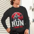 Run I Dare You Baseball Ball Player Catcher Coach Tee Unisex Long Sleeve T-Shirt