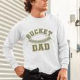 Bucket Dad Softball Dad Baseball Player Dad Unisex Long Sleeve T-Shirt Bucket Dad Softball Dad Baseball Player Dad Unisex Long Sleeve T-Shirt