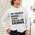 My Favorite Baseball Player Calls Me Gamma Unisex Long Sleeve T-Shirt My Favorite Baseball Player Calls Me Gamma Unisex Long Sleeve T-Shirt