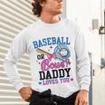Gender Reveal Baseball Or Bows Daddy Loves You Unisex Long Sleeve T-Shirt Gender Reveal Baseball Or Bows Daddy Loves You Unisex Long Sleeve T-Shirt
