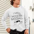 I Miss Modern Baseball Vintage Baseball Meme Tee Unisex Long Sleeve T-Shirt I Miss Modern Baseball Vintage Baseball Meme Tee Unisex Long Sleeve T-Shirt