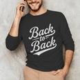 Back To Back For Boys Girls Men Women Baseball Unisex Long Sleeve T-Shirt