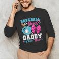Baseball Or Bows Daddy Loves You Gender Reveal Family Unisex Long Sleeve T-Shirt Baseball Or Bows Daddy Loves You Gender Reveal Family Unisex Long Sleeve T-Shirt