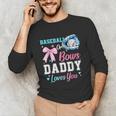 Baseball Or Bows Your Daddy Loves You Gender Reveal Matching Unisex Long Sleeve T-Shirt Baseball Or Bows Your Daddy Loves You Gender Reveal Matching Unisex Long Sleeve T-Shirt