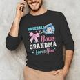 Baseball Or Bows Your Grandma Loves You Gender Reveal Unisex Long Sleeve T-Shirt
