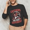 Catchers Are Built Different Baseball Catcher Unisex Long Sleeve T-Shirt