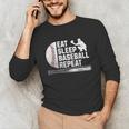 Eat Sleep Baseball Repeat Baseball Player Men Boys Unisex Long Sleeve T-Shirt Eat Sleep Baseball Repeat Baseball Player Men Boys Unisex Long Sleeve T-Shirt