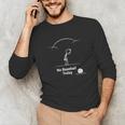 Game Day No Baseball Today Unisex Long Sleeve T-Shirt