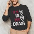 ITS In My DNA Baseball Sport Player Saying Unisex Long Sleeve T-Shirt
