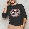 Women's Never Underestimate An Old Man Who Plays Baseball Unisex Long Sleeve T-Shirt Women's Never Underestimate An Old Man Who Plays Baseball Unisex Long Sleeve T-Shirt