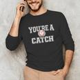 You'Re A Catch Baseball Pun Heart Kids Boys Valentines Unisex Long Sleeve T-Shirt You'Re A Catch Baseball Pun Heart Kids Boys Valentines Unisex Long Sleeve T-Shirt