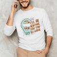 Baseball Catcher Waiting At Home Aggressive Player Quote Unisex Long Sleeve T-Shirt Baseball Catcher Waiting At Home Aggressive Player Quote Unisex Long Sleeve T-Shirt