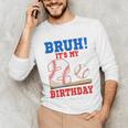 Bruh It's My 2nd Birthday Boy Baseball Themed Party Unisex Long Sleeve T-Shirt