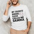 My Favorite Baseball Player Calls Me Gamma Unisex Long Sleeve T-Shirt My Favorite Baseball Player Calls Me Gamma Unisex Long Sleeve T-Shirt