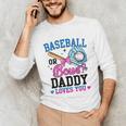 Gender Reveal Baseball Or Bows Daddy Loves You Unisex Long Sleeve T-Shirt Gender Reveal Baseball Or Bows Daddy Loves You Unisex Long Sleeve T-Shirt