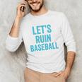 Let's Ruin Baseball Baseball Humor Sarcastic Baseball Premium Tri-Blend Unisex Long Sleeve T-Shirt Let's Ruin Baseball Baseball Humor Sarcastic Baseball Premium Tri-Blend Unisex Long Sleeve T-Shirt