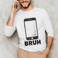 Texted First Bruh Seen Message Valentine's Day Humor Raglan Baseball Tee Unisex Long Sleeve T-Shirt Texted First Bruh Seen Message Valentine's Day Humor Raglan Baseball Tee Unisex Long Sleeve T-Shirt