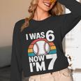 I Was 6 Now Im 7 Baseball Birthday Age 7 Unisex Long Sleeve T-Shirt I Was 6 Now Im 7 Baseball Birthday Age 7 Unisex Long Sleeve T-Shirt