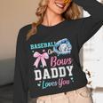 Baseball Or Bows Your Daddy Loves You Gender Reveal Matching Unisex Long Sleeve T-Shirt Baseball Or Bows Your Daddy Loves You Gender Reveal Matching Unisex Long Sleeve T-Shirt