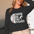 Chicks Dig The Pitcher Baseball Unisex Long Sleeve T-Shirt Chicks Dig The Pitcher Baseball Unisex Long Sleeve T-Shirt