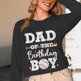Dad Of The Birthday Boy Baseball Bday Family Unisex Long Sleeve T-Shirt Dad Of The Birthday Boy Baseball Bday Family Unisex Long Sleeve T-Shirt
