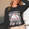 My Favorite Baseball Player Calls Me Pop Pop Unisex Long Sleeve T-Shirt My Favorite Baseball Player Calls Me Pop Pop Unisex Long Sleeve T-Shirt