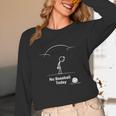 Game Day No Baseball Today Unisex Long Sleeve T-Shirt