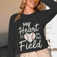 My Heart Is On That Field Baseball Unisex Long Sleeve T-Shirt My Heart Is On That Field Baseball Unisex Long Sleeve T-Shirt