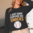 I Just Hope Everyone Has Snacks Baseball Game Day Fan Unisex Long Sleeve T-Shirt