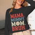 Mama Mommy Mom Bruh Baseball For Women Grandma Mother's Day Unisex Long Sleeve T-Shirt Mama Mommy Mom Bruh Baseball For Women Grandma Mother's Day Unisex Long Sleeve T-Shirt