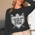 I Teach My Kids To Hit & Steal Baseball Player Coach Dad Tee Unisex Long Sleeve T-Shirt I Teach My Kids To Hit & Steal Baseball Player Coach Dad Tee Unisex Long Sleeve T-Shirt