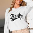 Bruh Baseball Style Number 67 Sports Bro Slang Meme Brother Unisex Long Sleeve T-Shirt Bruh Baseball Style Number 67 Sports Bro Slang Meme Brother Unisex Long Sleeve T-Shirt