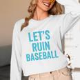 Let's Ruin Baseball Baseball Humor Sarcastic Baseball Premium Tri-Blend Unisex Long Sleeve T-Shirt Let's Ruin Baseball Baseball Humor Sarcastic Baseball Premium Tri-Blend Unisex Long Sleeve T-Shirt