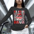 6 7 Bruh Six Seven Valentine Heart Baseball Unisex Long Sleeve T-Shirt 6 7 Bruh Six Seven Valentine Heart Baseball Unisex Long Sleeve T-Shirt