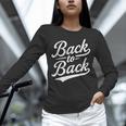 Back To Back For Boys Girls Men Women Baseball Unisex Long Sleeve T-Shirt