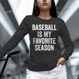 Baseball Is My Favorite Season Baseball Player Unisex Long Sleeve T-Shirt Baseball Is My Favorite Season Baseball Player Unisex Long Sleeve T-Shirt